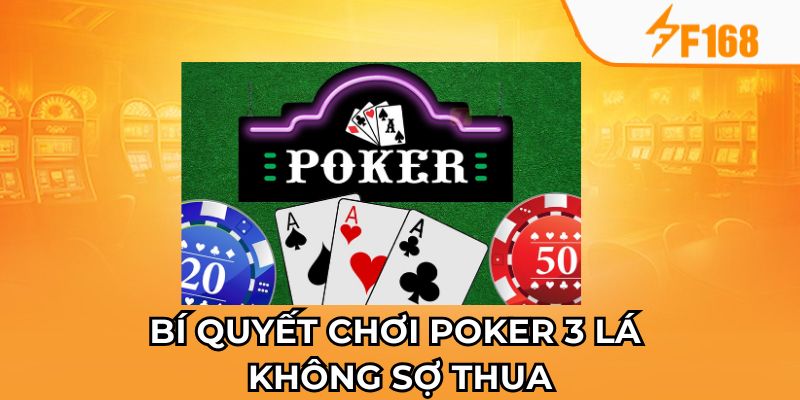 Bí quyết chơi poker 3 lá F168 không sợ thua